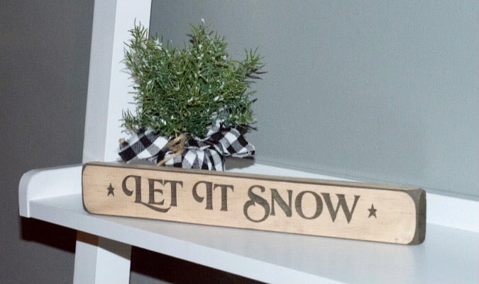 Let It Snow Wooden Sign