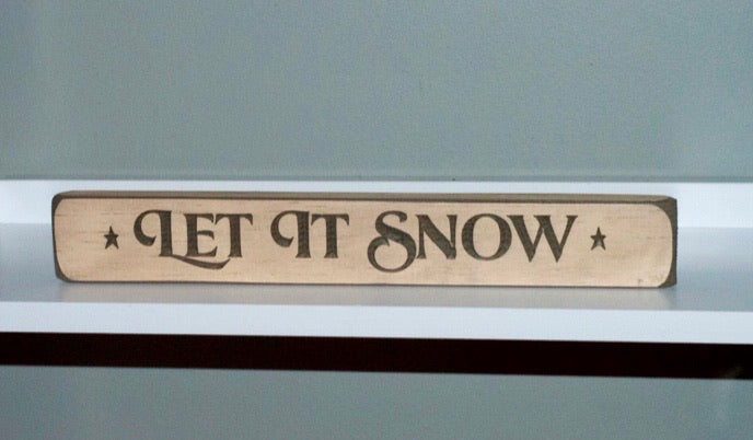 Let It Snow Wooden Sign